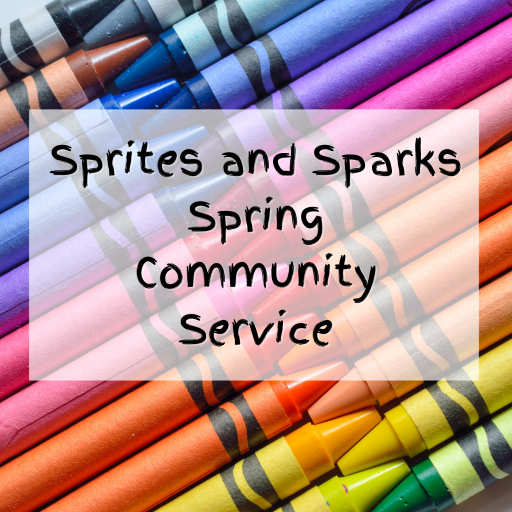 a rainbow of crayons in the background, lined up in 2 lines, with un-used pointy ends nested together in the middle on an upper left to lower right diagonal. In the middle, a white-ish translucent box with the words Sprites and Sparks Spring Community Service in the middle in a hand-written font.