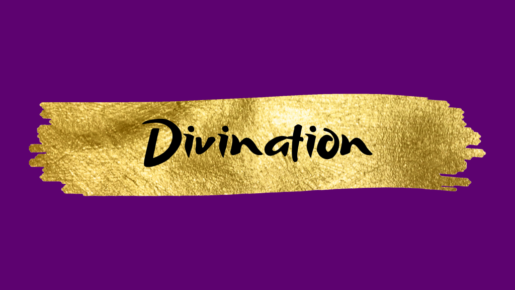 gold foil on a purple background. Black text: Divination
