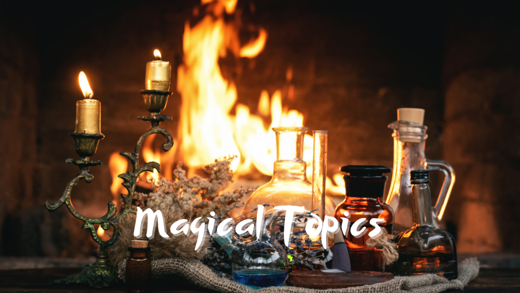 A grouping of various glass vials and bottles, along with a candle holder with 2 lit candles, in front of a fire in a fireplace. White text: Magical Topics