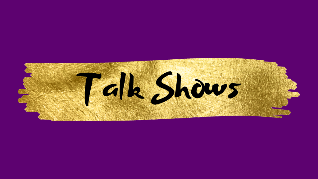 gold foil on a purple background. Black text: Talk Shows